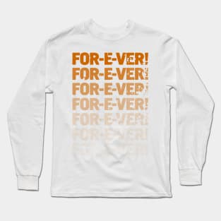 Infinitely Forever Long Sleeve T-Shirt